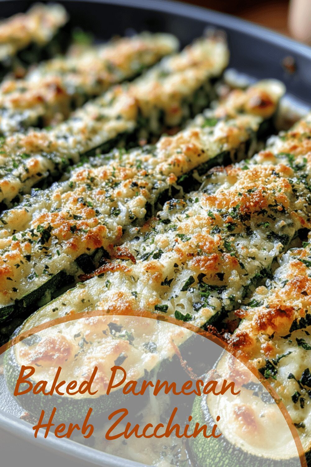 Baked Parmesan Herb Zucchini