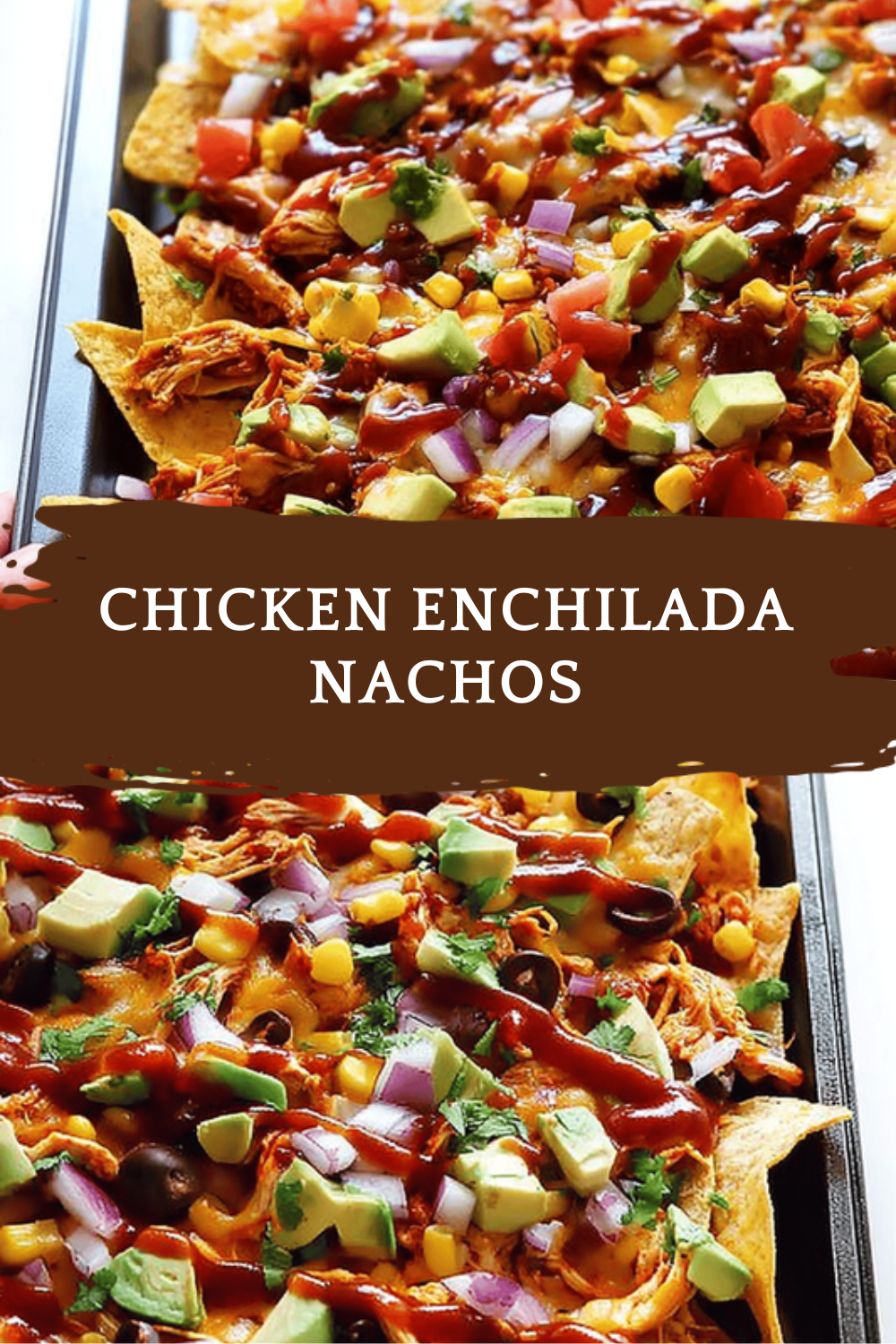 Chicken Enchilada Nachos