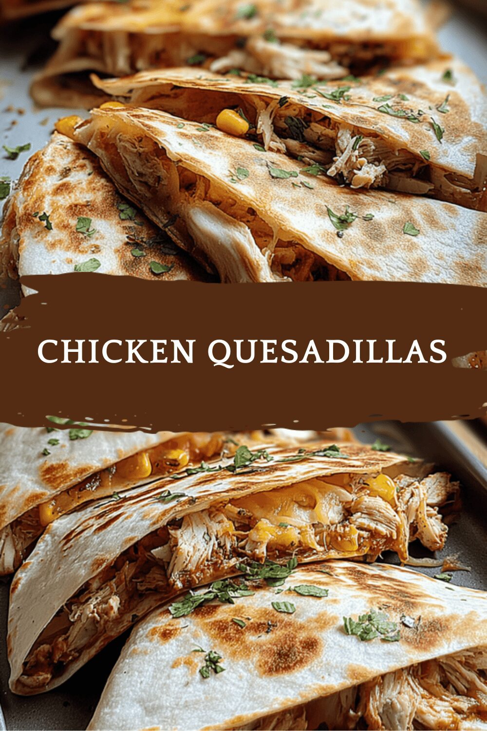 Chicken Quesadillas
