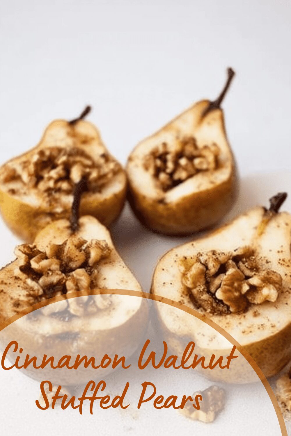 Cinnamon Walnut Stuffed Pears