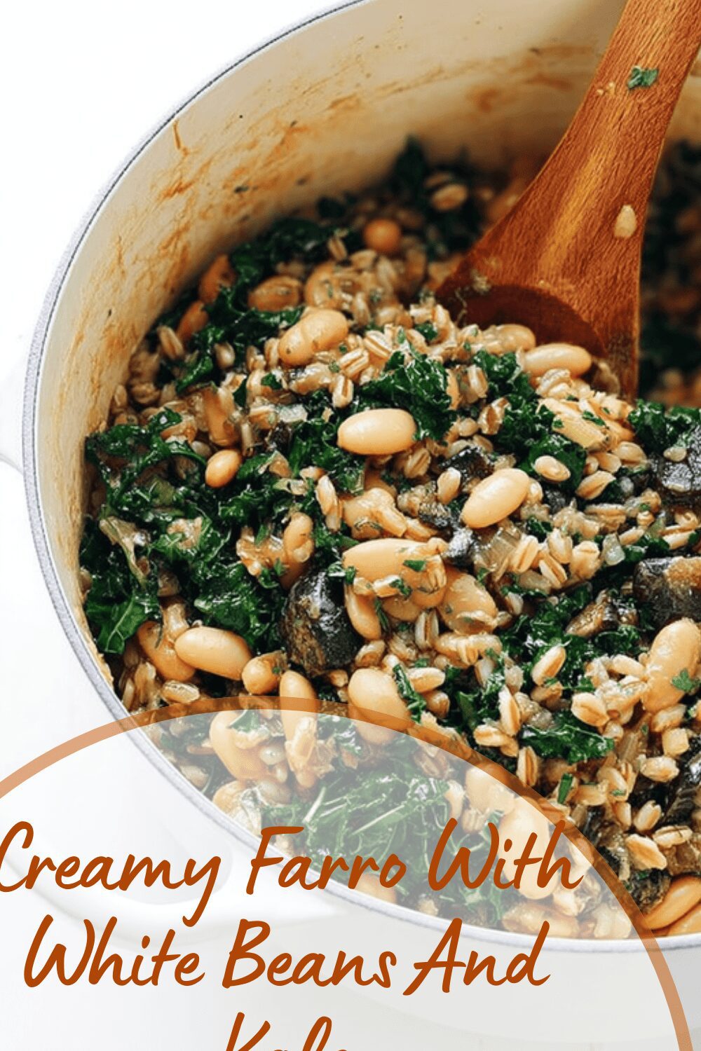 Creamy Farro With White Beans And Kale