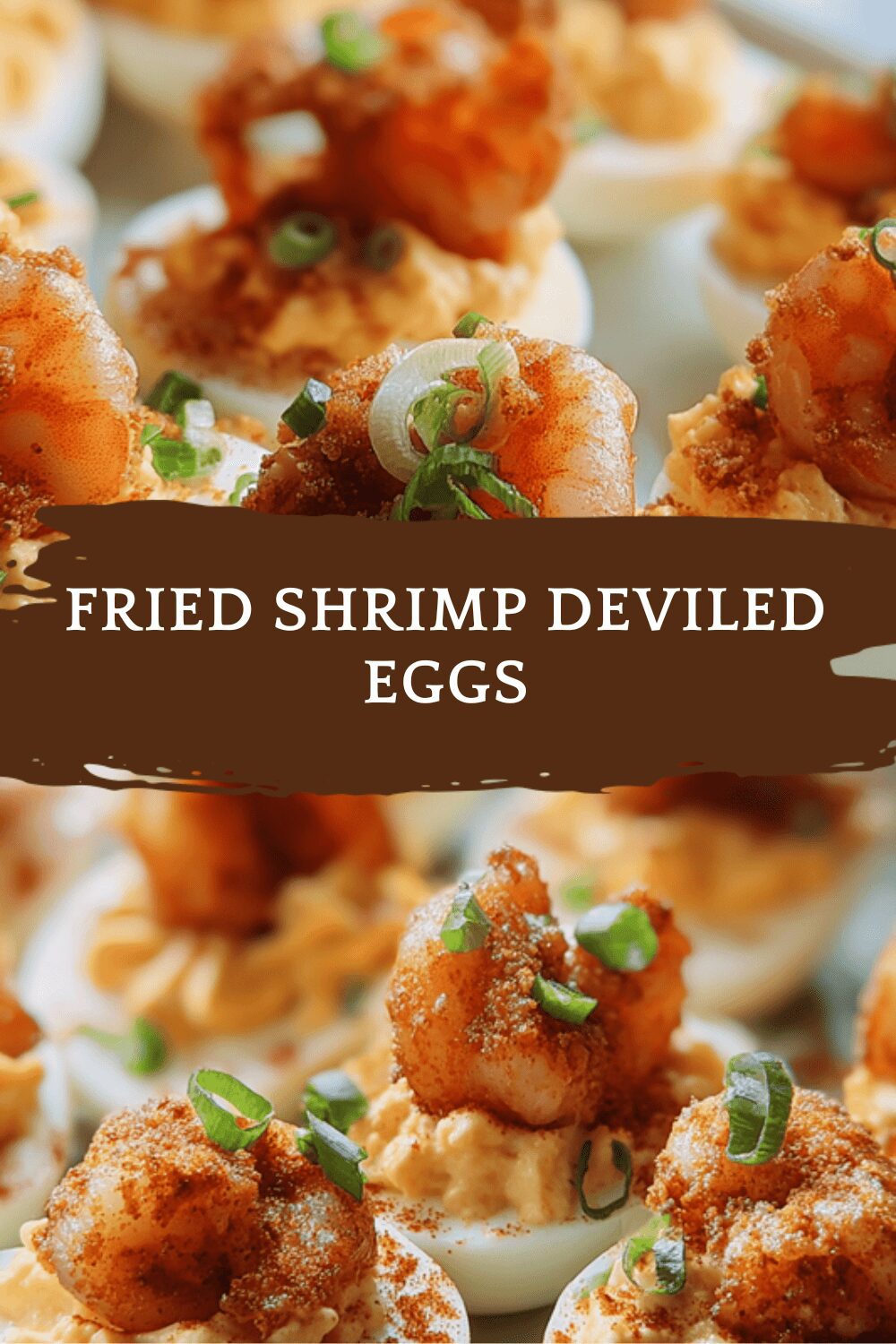 Fried Shrimp Deviled Eggs