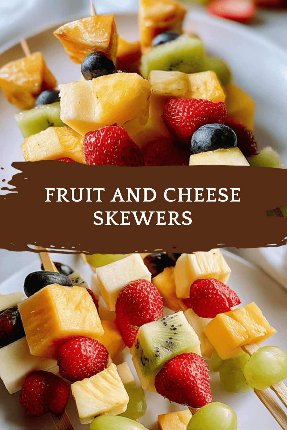 Fruit And Cheese Skewers