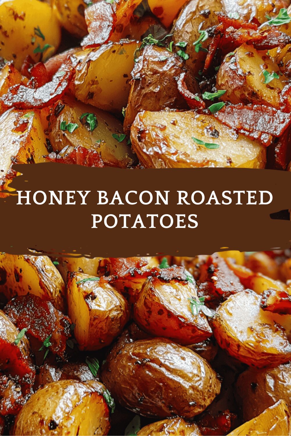 Honey Bacon Roasted Potatoes