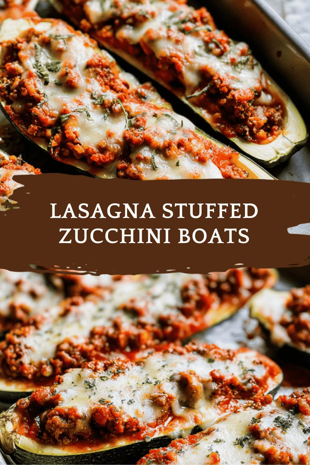 Lasagna Stuffed Zucchini Boats