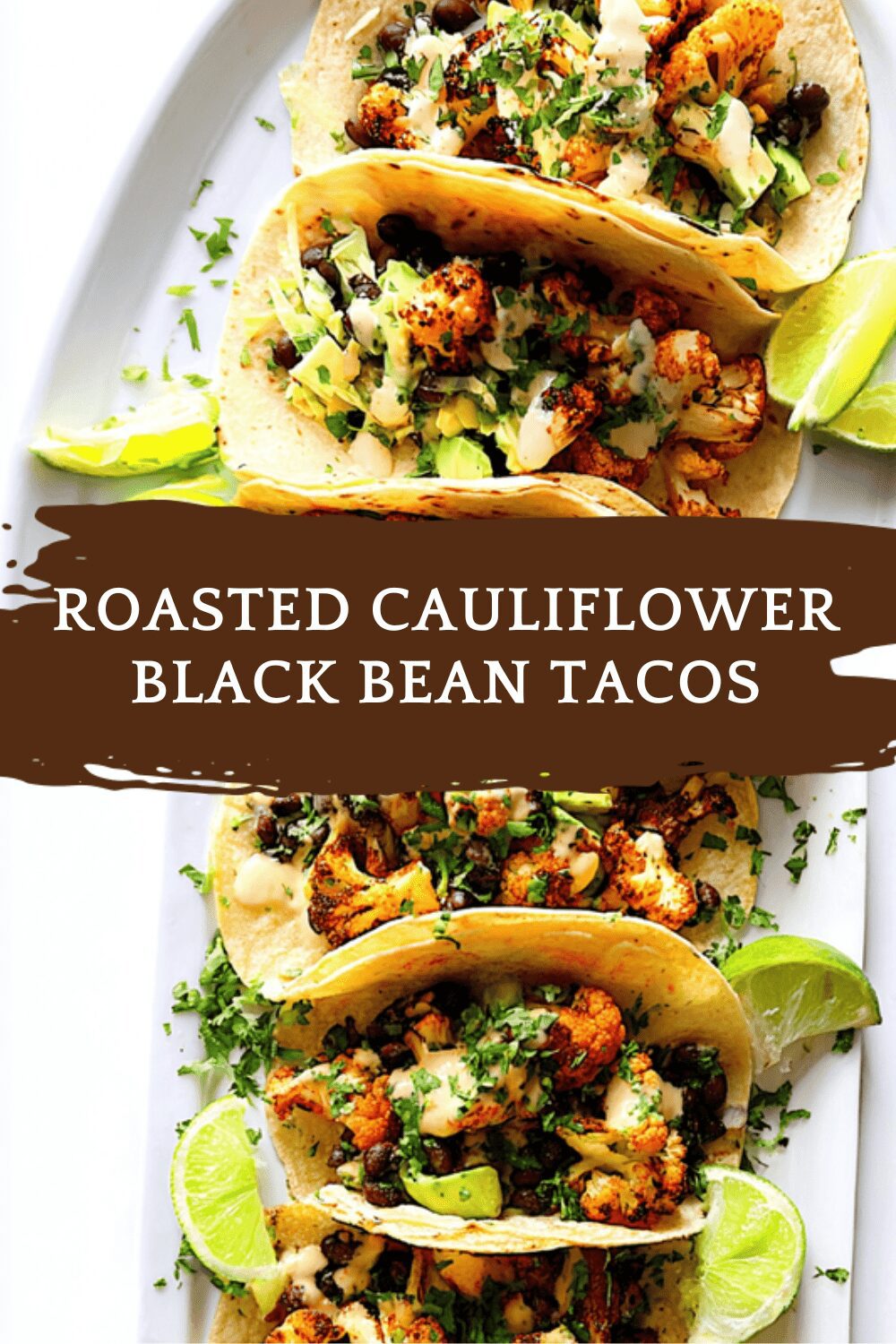 Roasted Cauliflower Black Bean Tacos