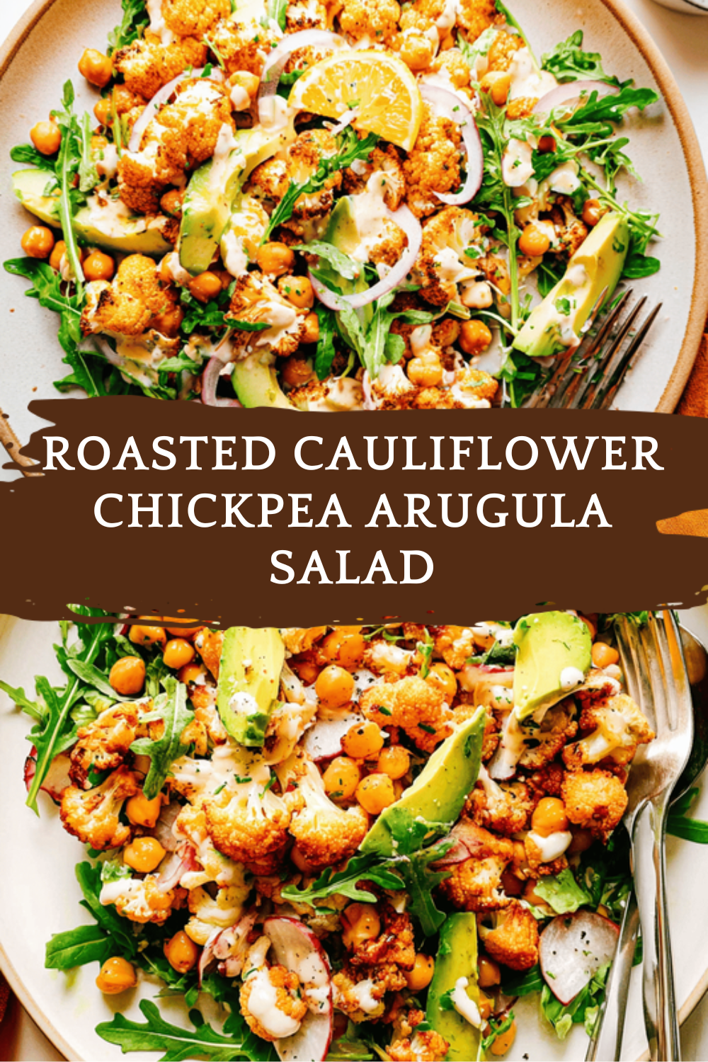 Roasted Cauliflower Chickpea Arugula Salad