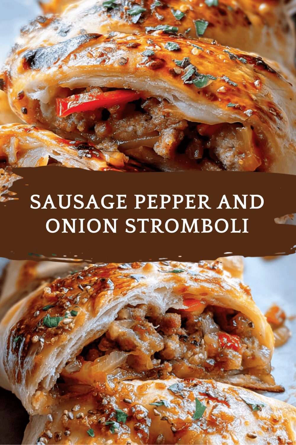 Sausage Pepper And Onion Stromboli