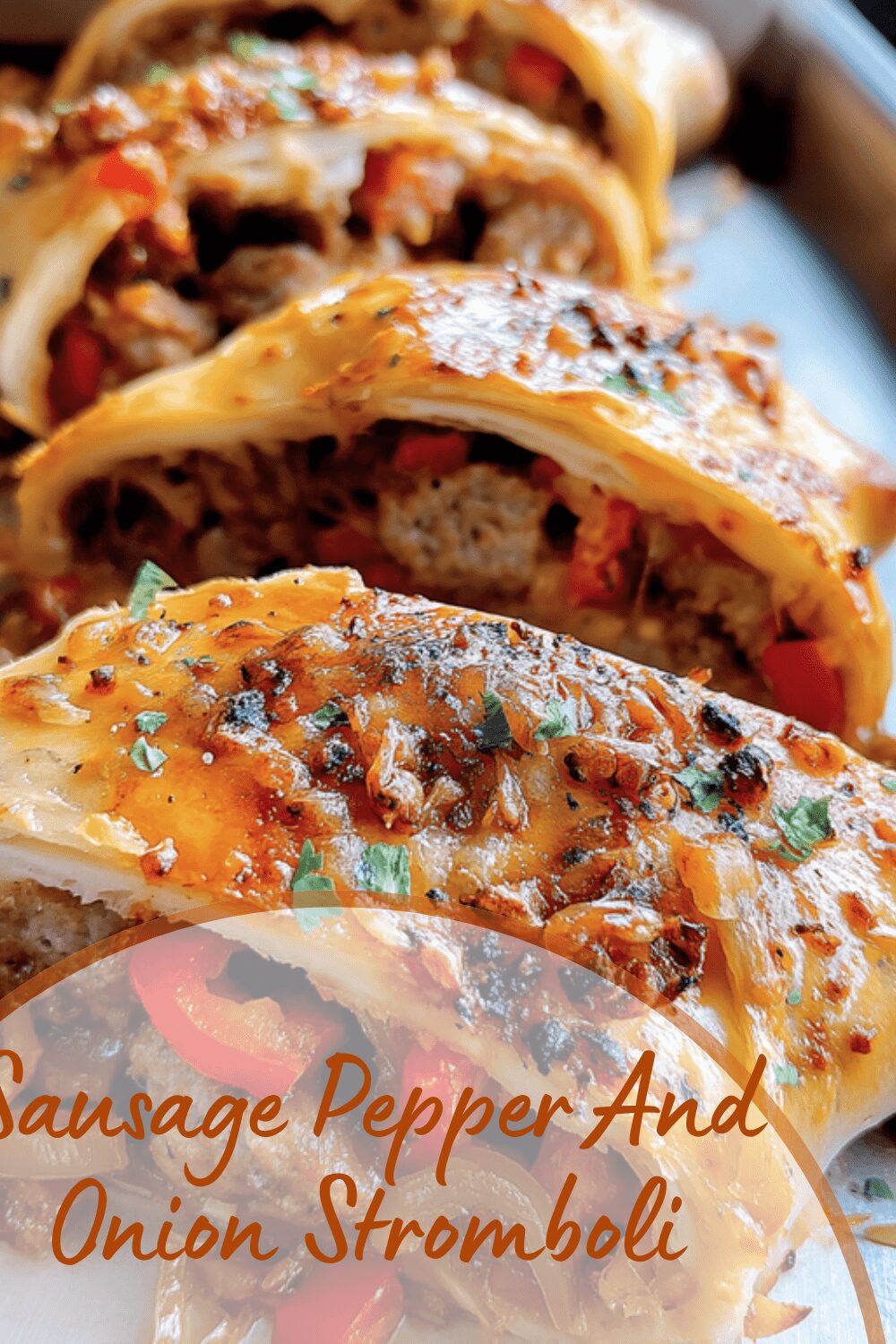 Sausage Pepper And Onion Stromboli