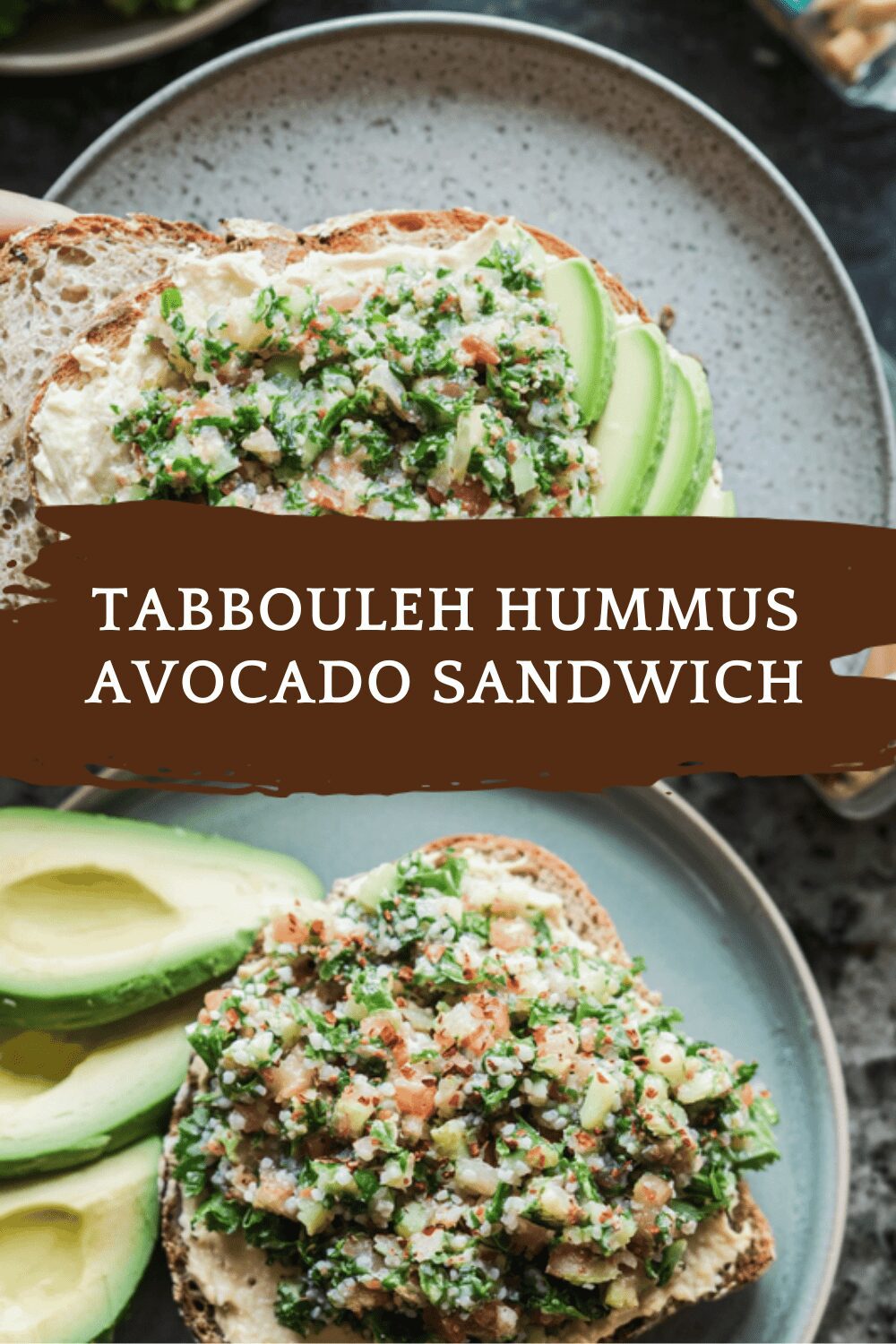 Tabbouleh Hummus Avocado Sandwich