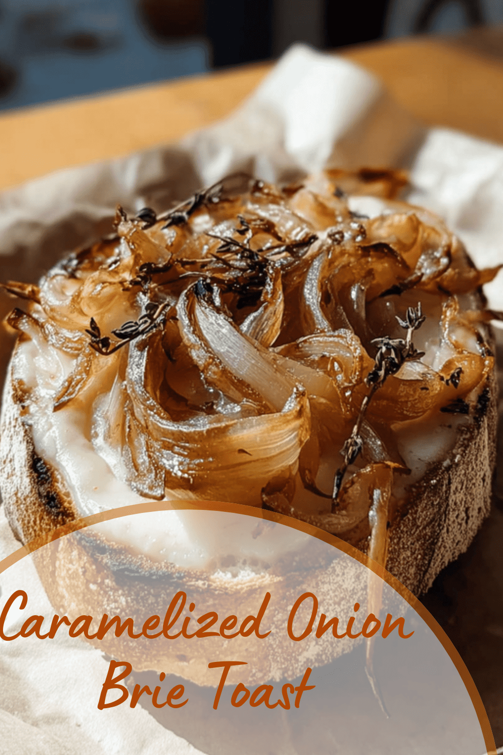 Caramelized Onion Brie Toast