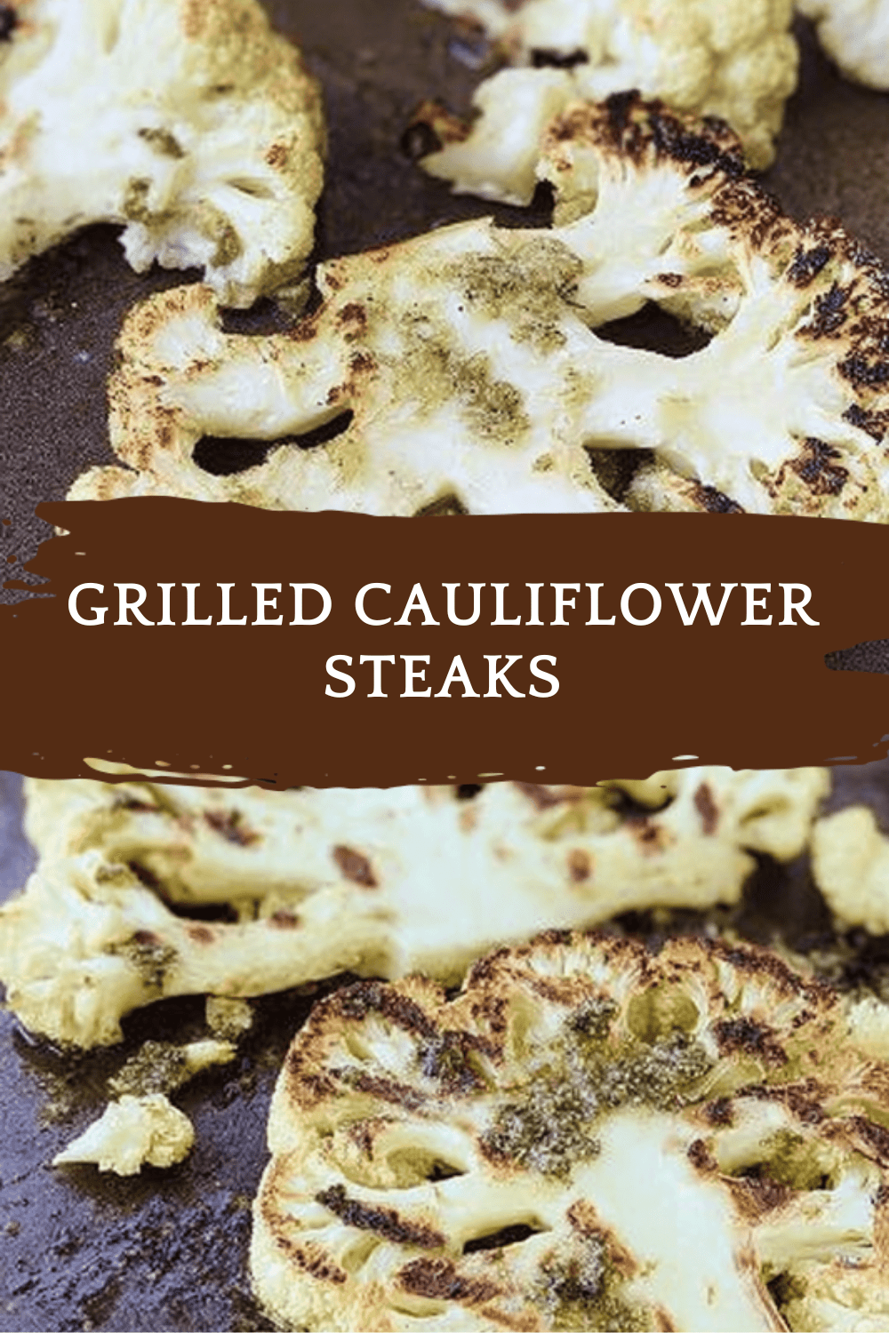 Grilled Cauliflower Steaks