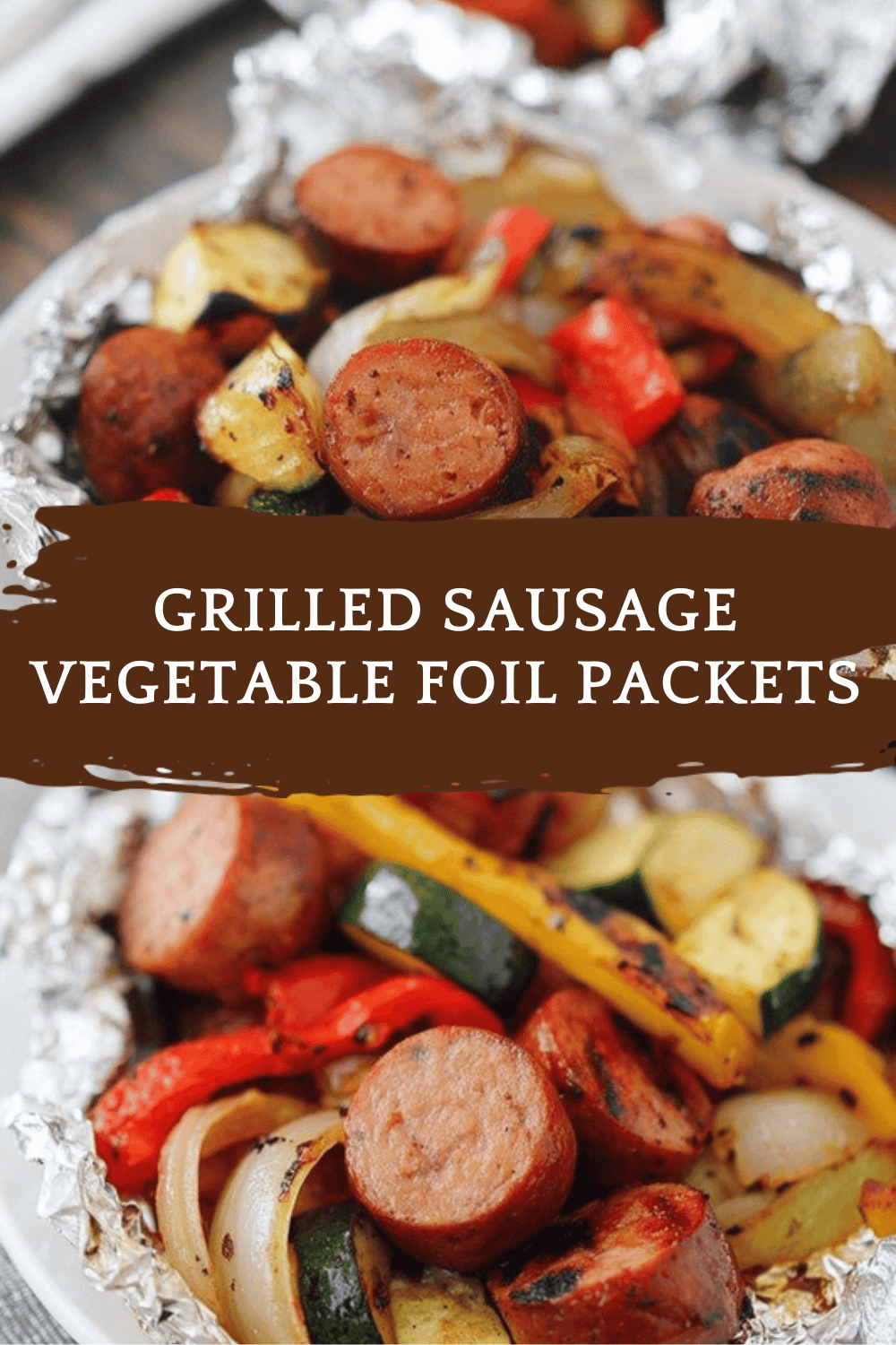 Grilled Sausage Vegetable Foil Packets