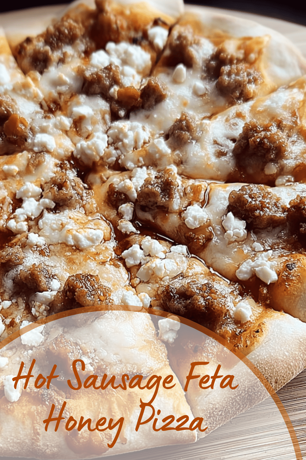 Hot Sausage Feta Honey Pizza
