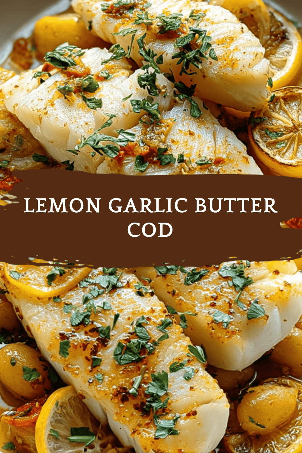 Lemon Garlic Butter Cod
