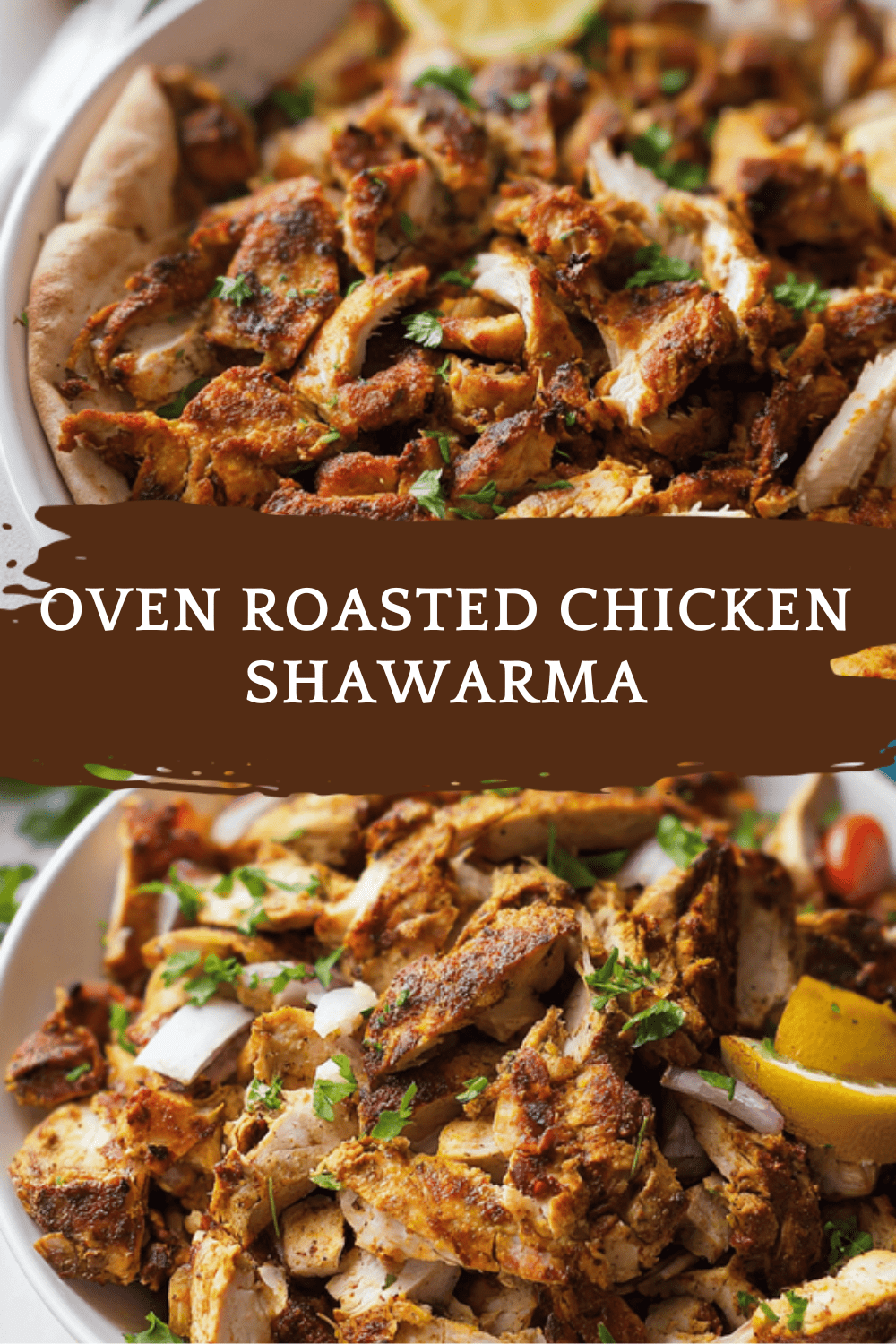 Oven Roasted Chicken Shawarma