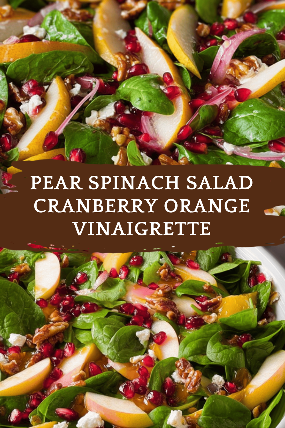 Pear Spinach Salad Cranberry Orange Vinaigrette