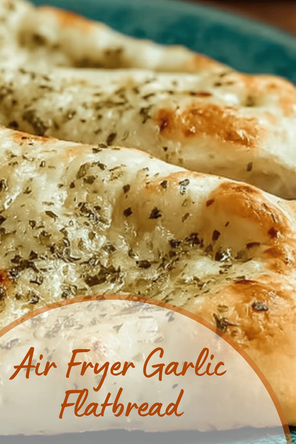 Air Fryer Garlic Flatbread