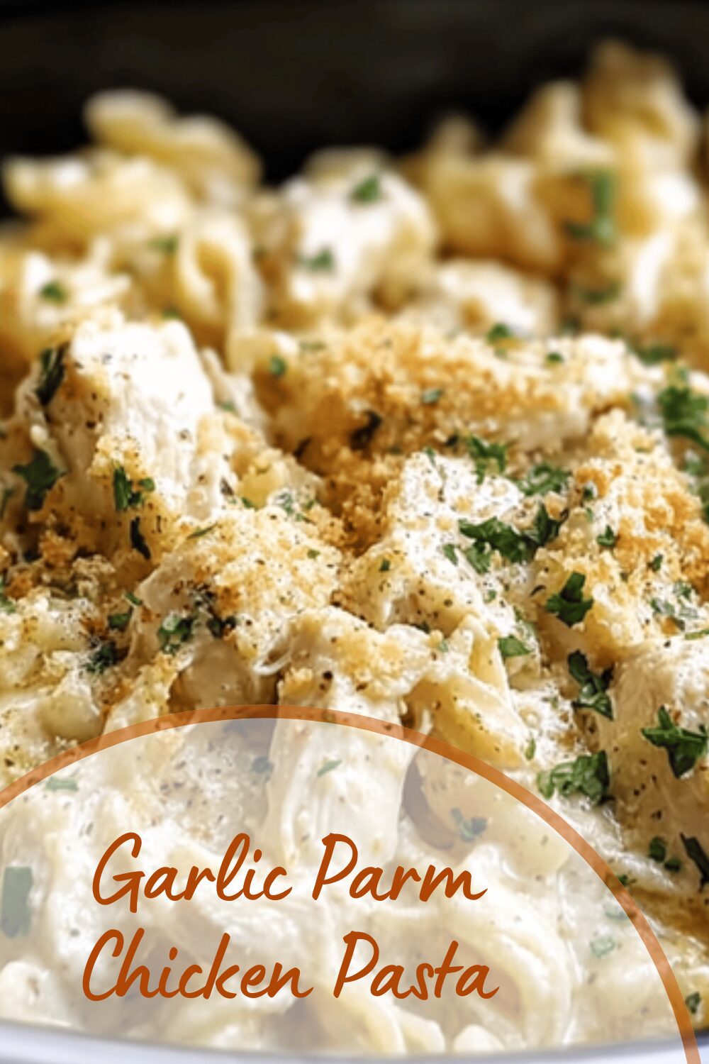 Garlic Parm Chicken Pasta