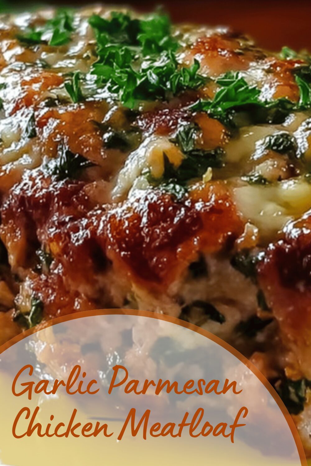 Garlic Parmesan Chicken Meatloaf
