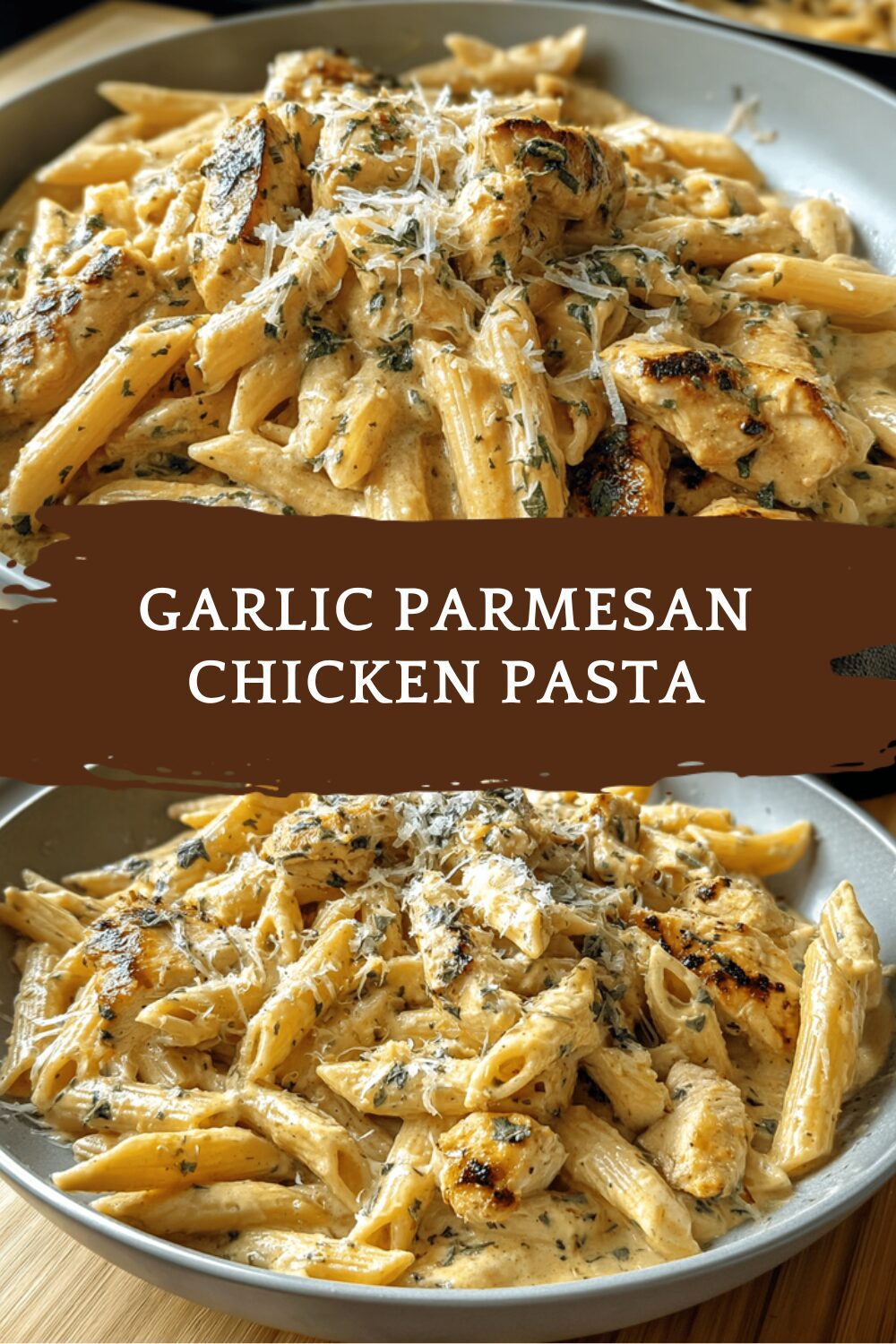 Garlic Parmesan Chicken Pasta
