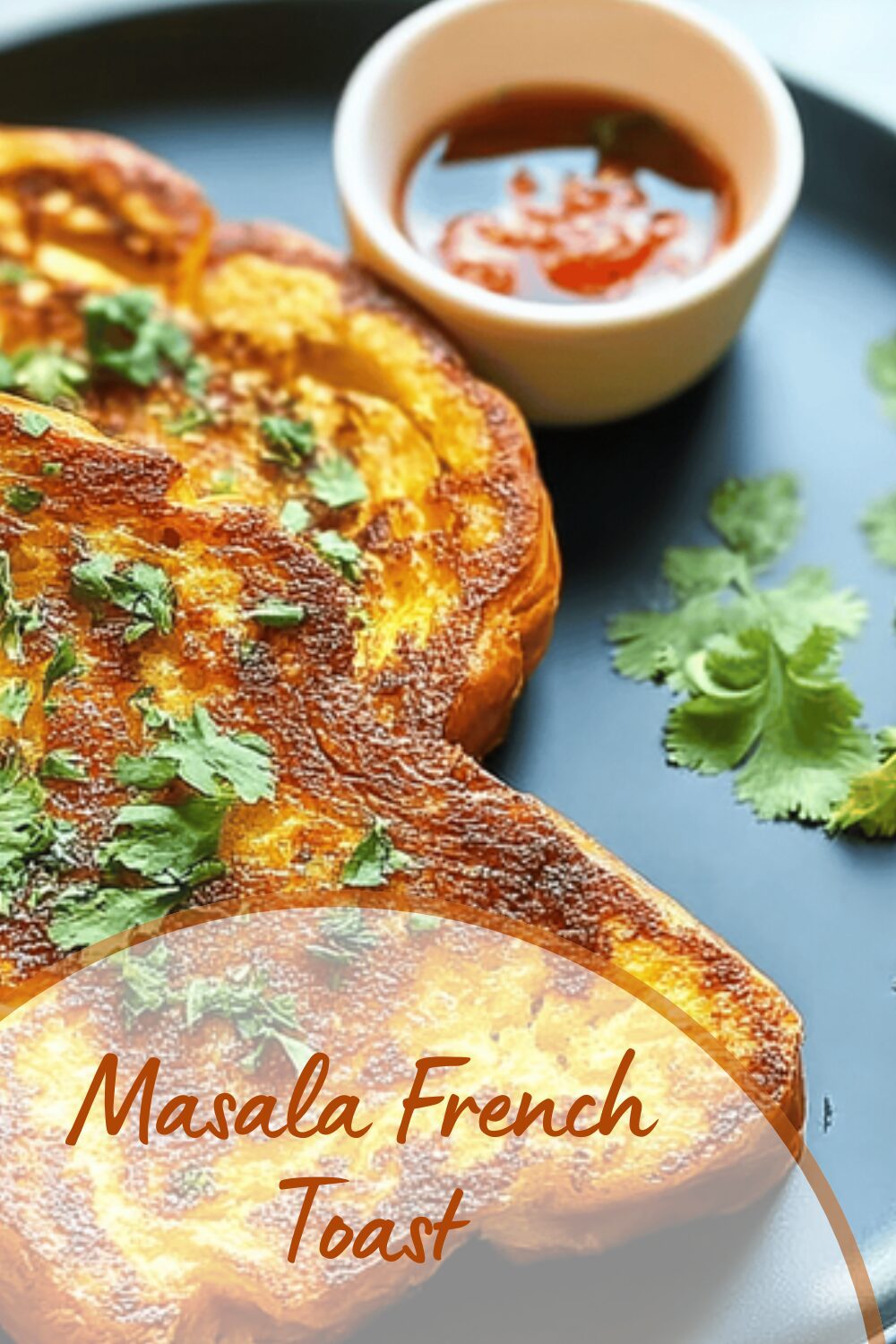 Masala French Toast