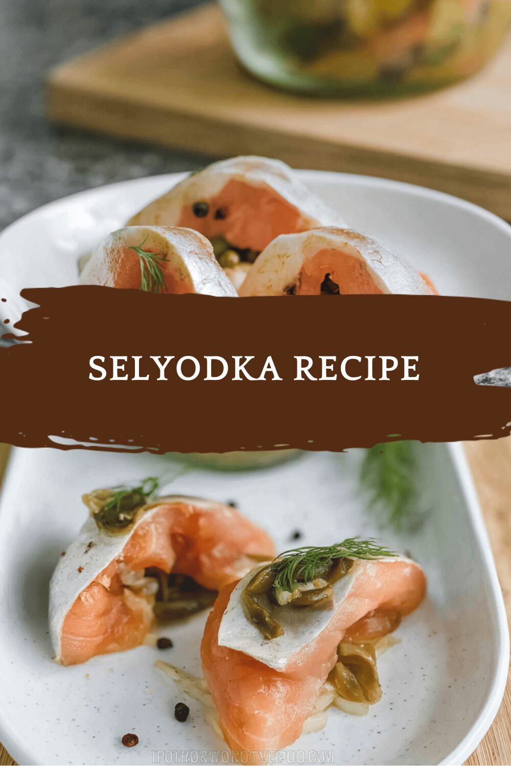 Selyodka Recipe