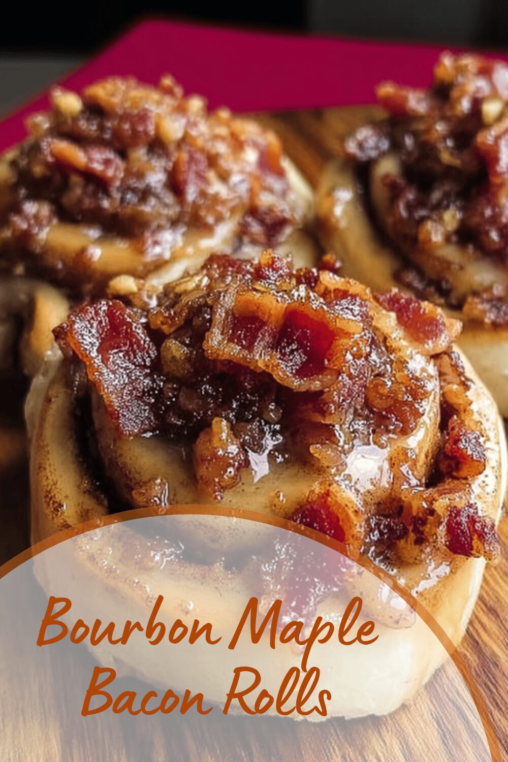 Bourbon Maple Bacon Rolls