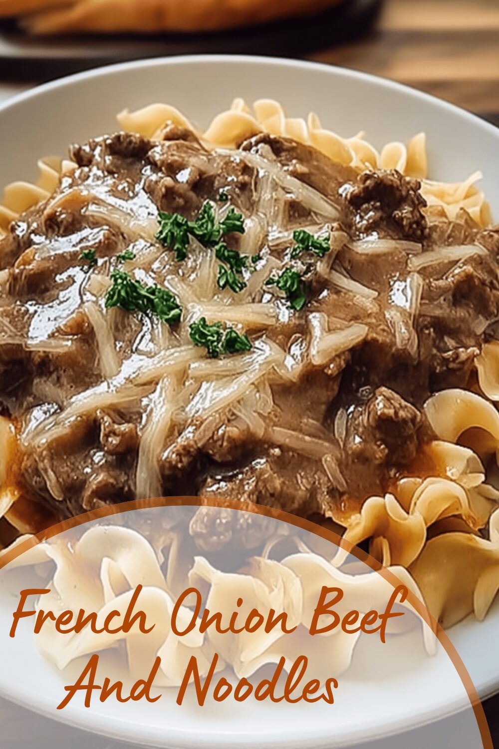 French Onion Beef And Noodles