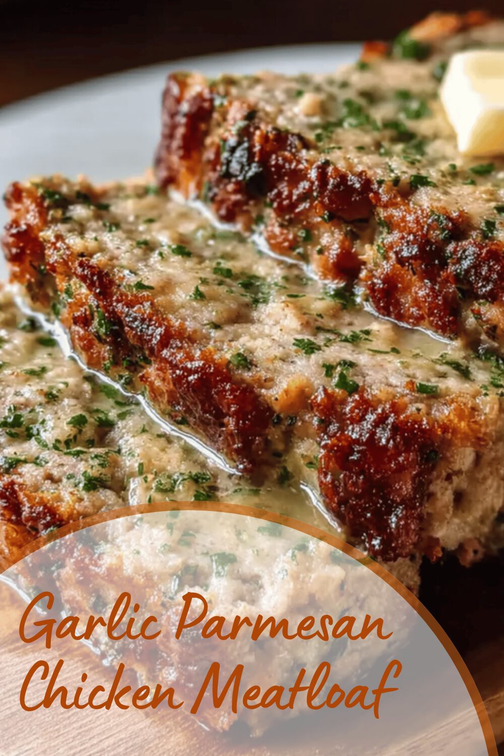 Garlic Parmesan Chicken Meatloaf