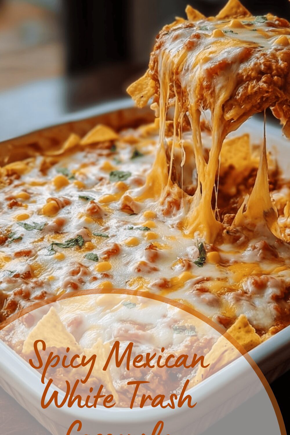 Spicy Mexican White Trash Casserole