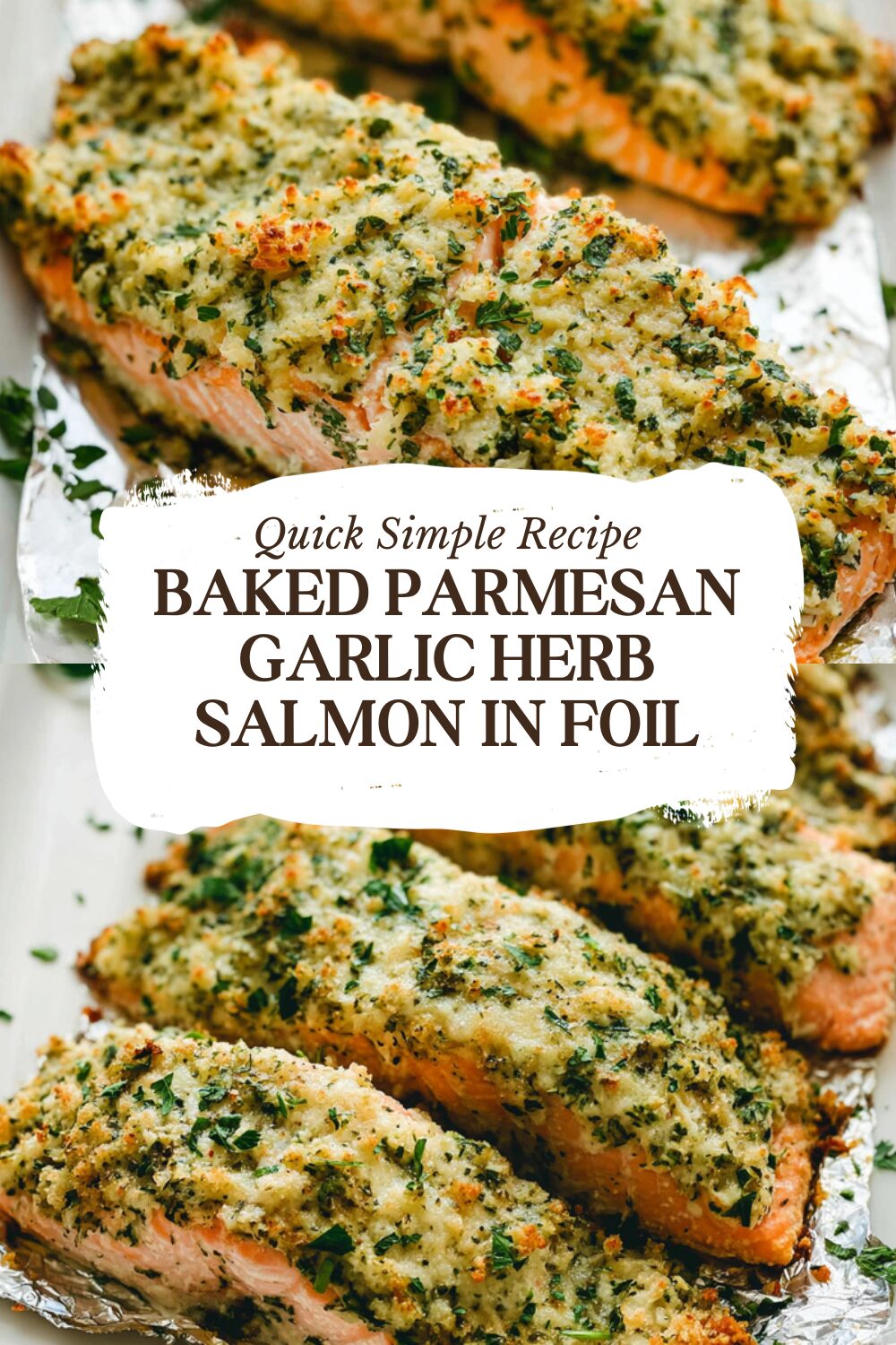 Baked Parmesan Garlic Herb Salmon In Foil