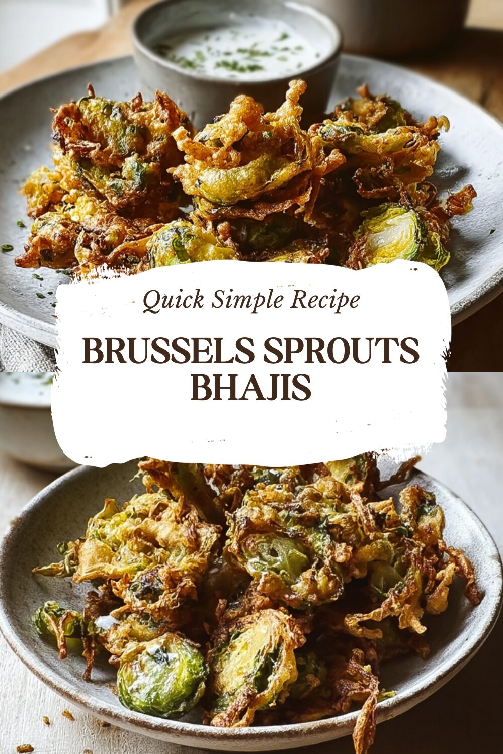 Brussels Sprouts Bhajis
