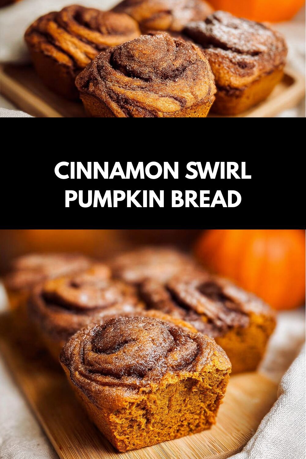 Cinnamon Swirl Pumpkin Bread