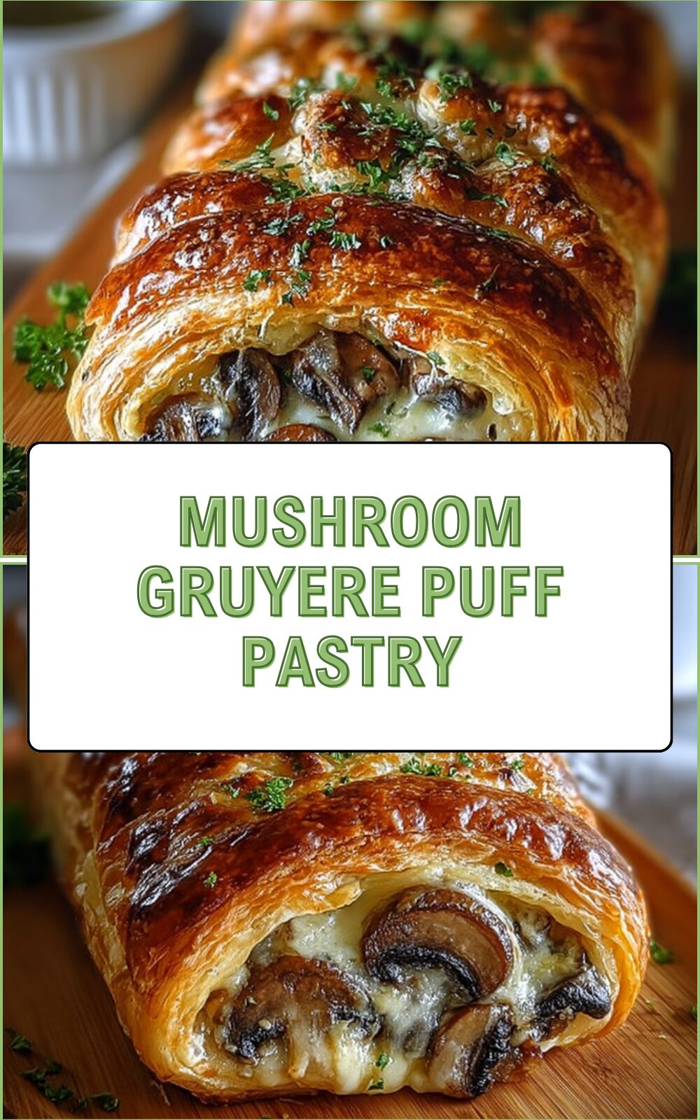 Mushroom Gruyere Puff Pastry