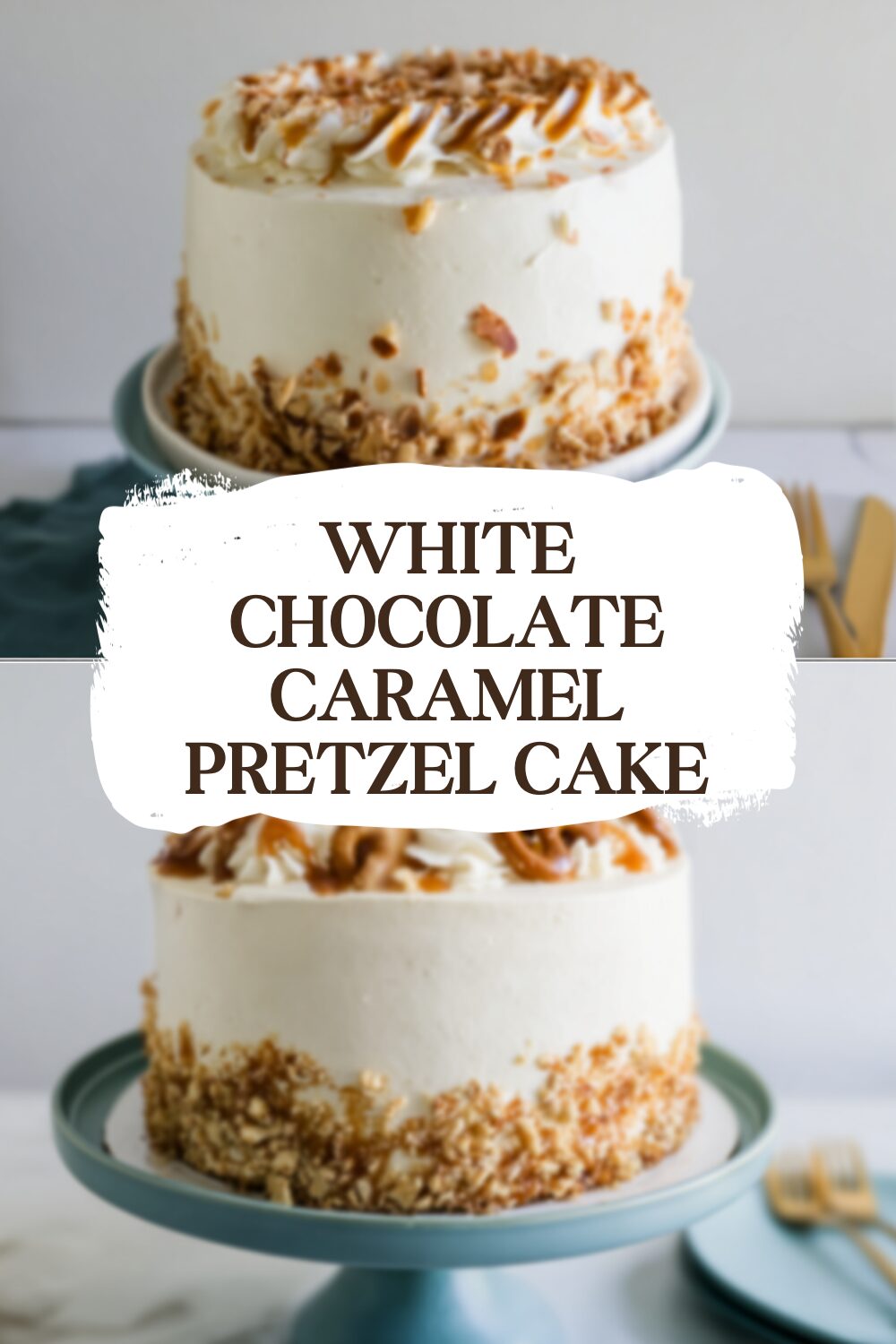 White Chocolate Caramel Pretzel Cake