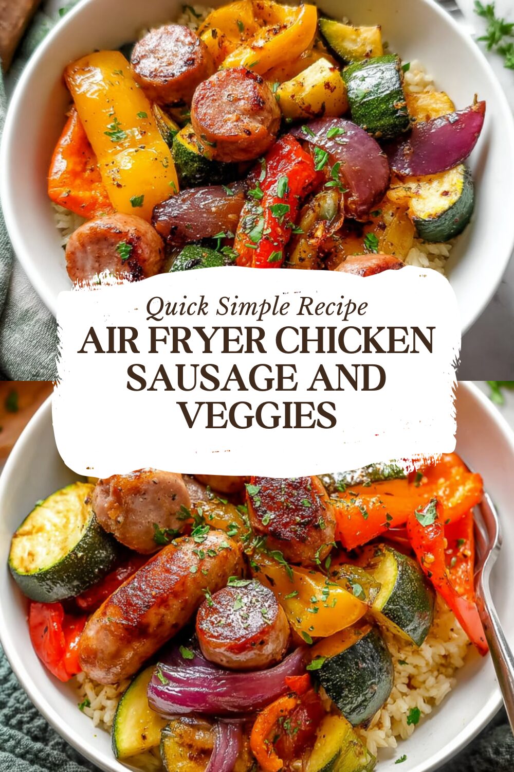 Air Fryer Chicken Sausage And Veggies