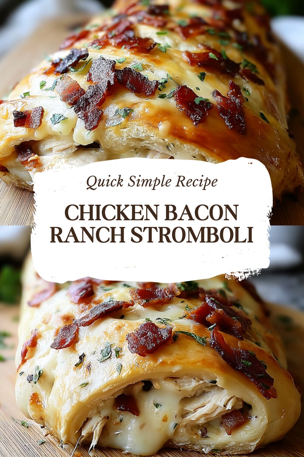 Chicken Bacon Ranch Stromboli
