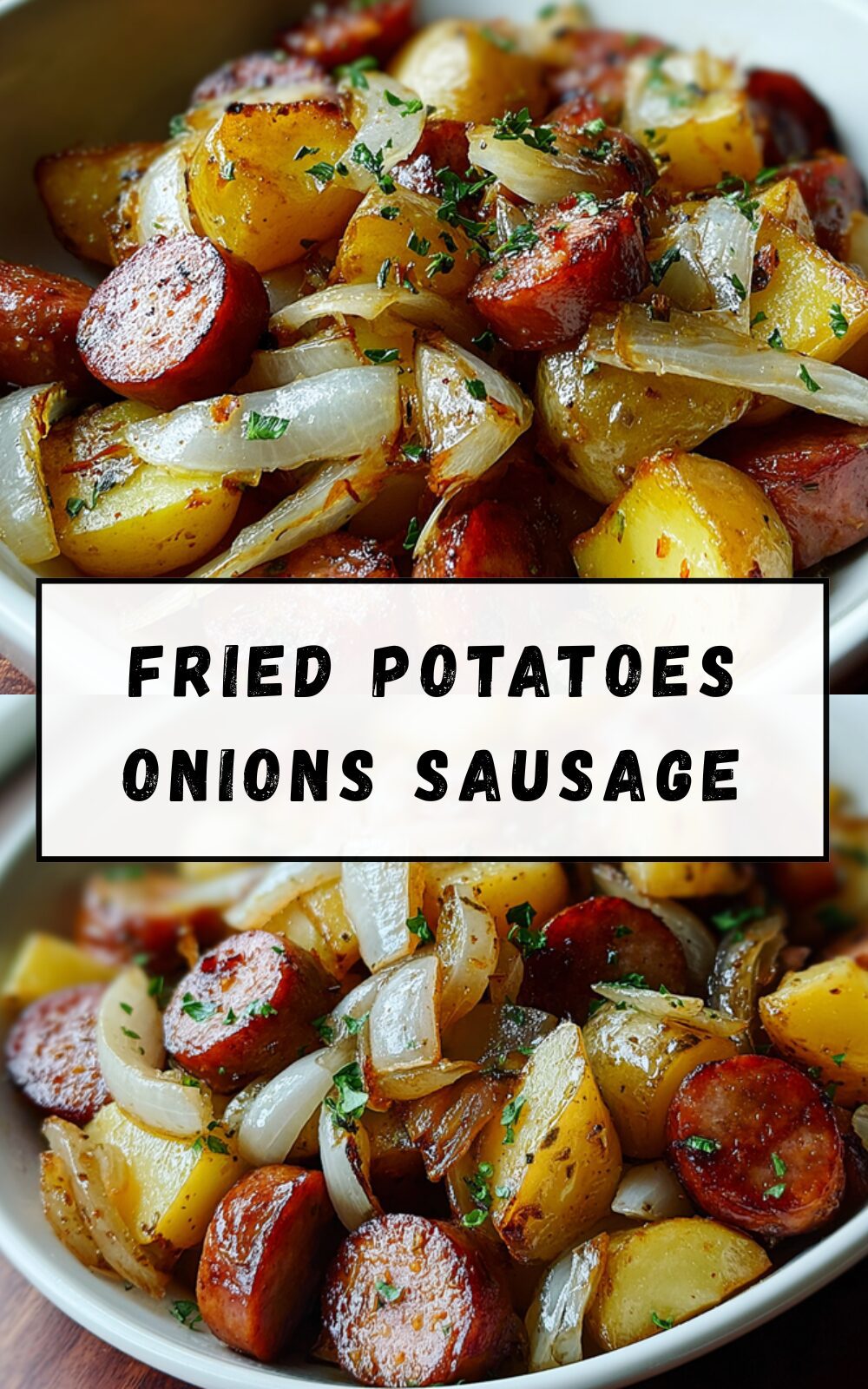 Fried Potatoes Onions Sausage