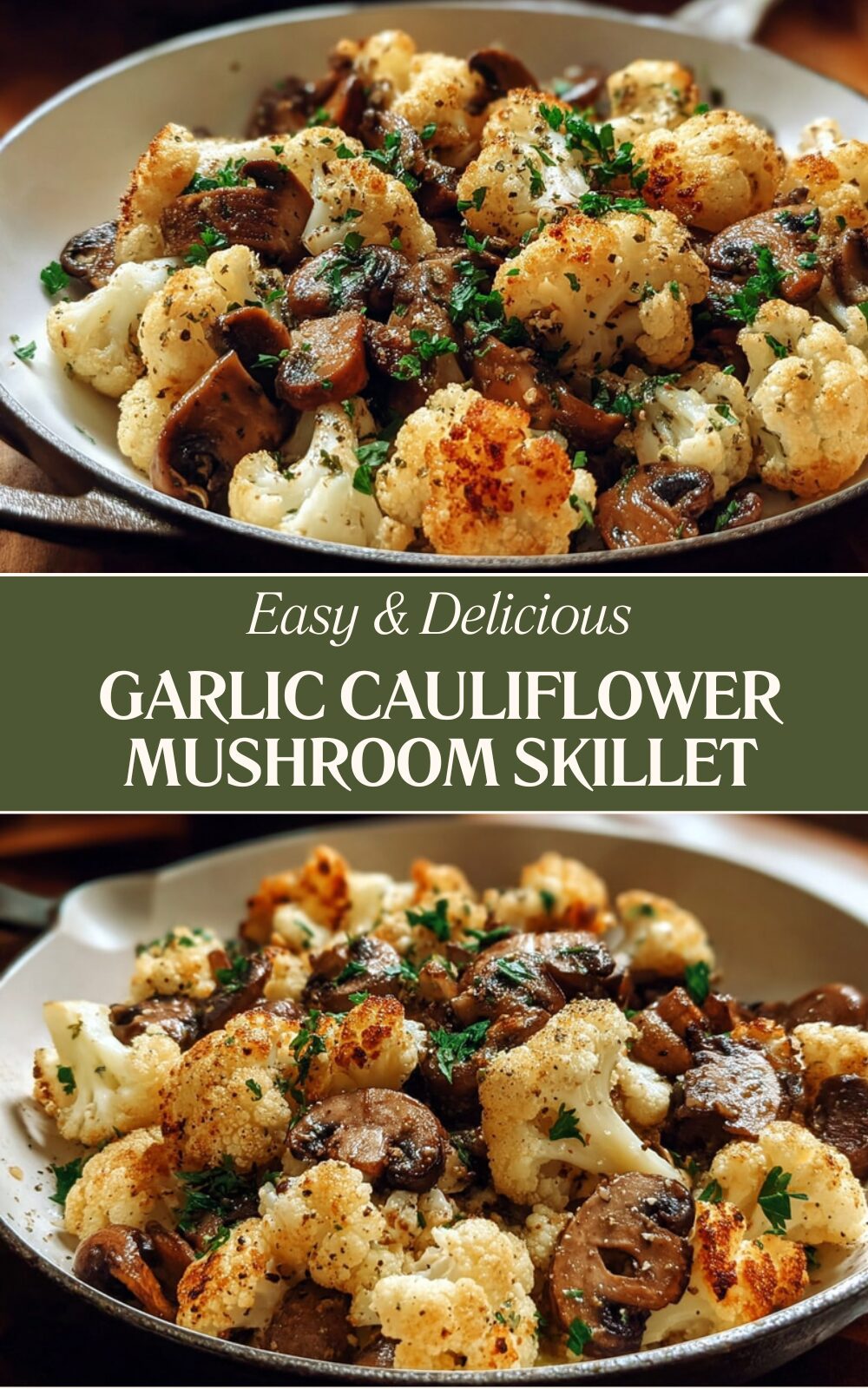 Garlic Cauliflower Mushroom Skillet