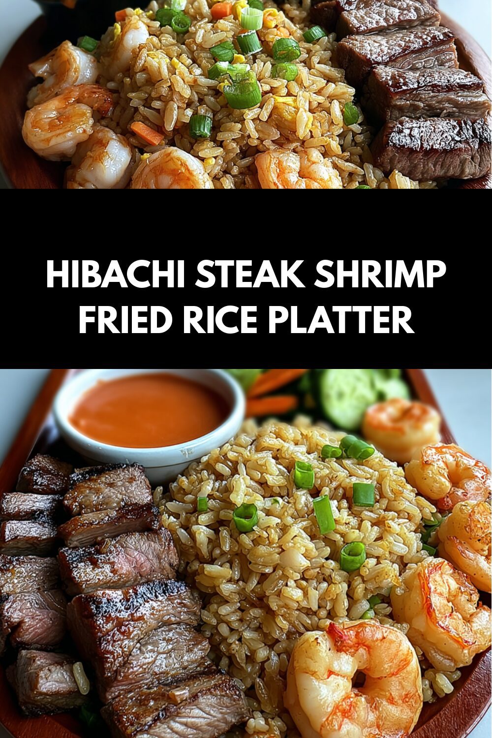 Hibachi Steak Shrimp Fried Rice Platter