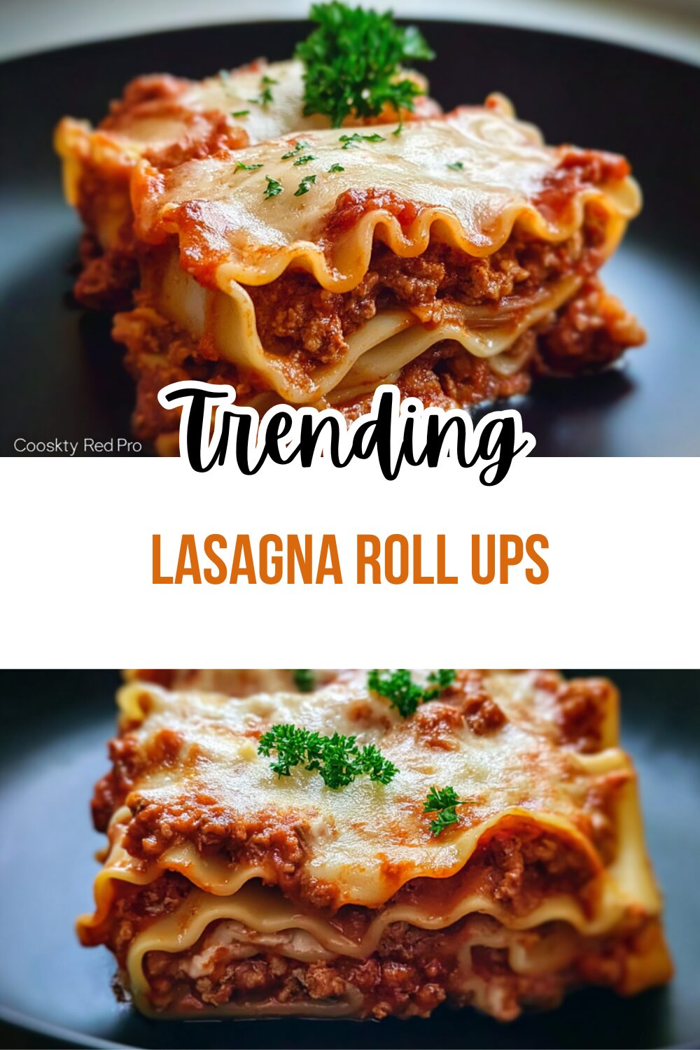 Lasagna Roll Ups