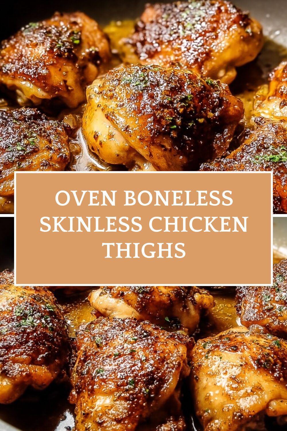 Oven Boneless Skinless Chicken Thighs