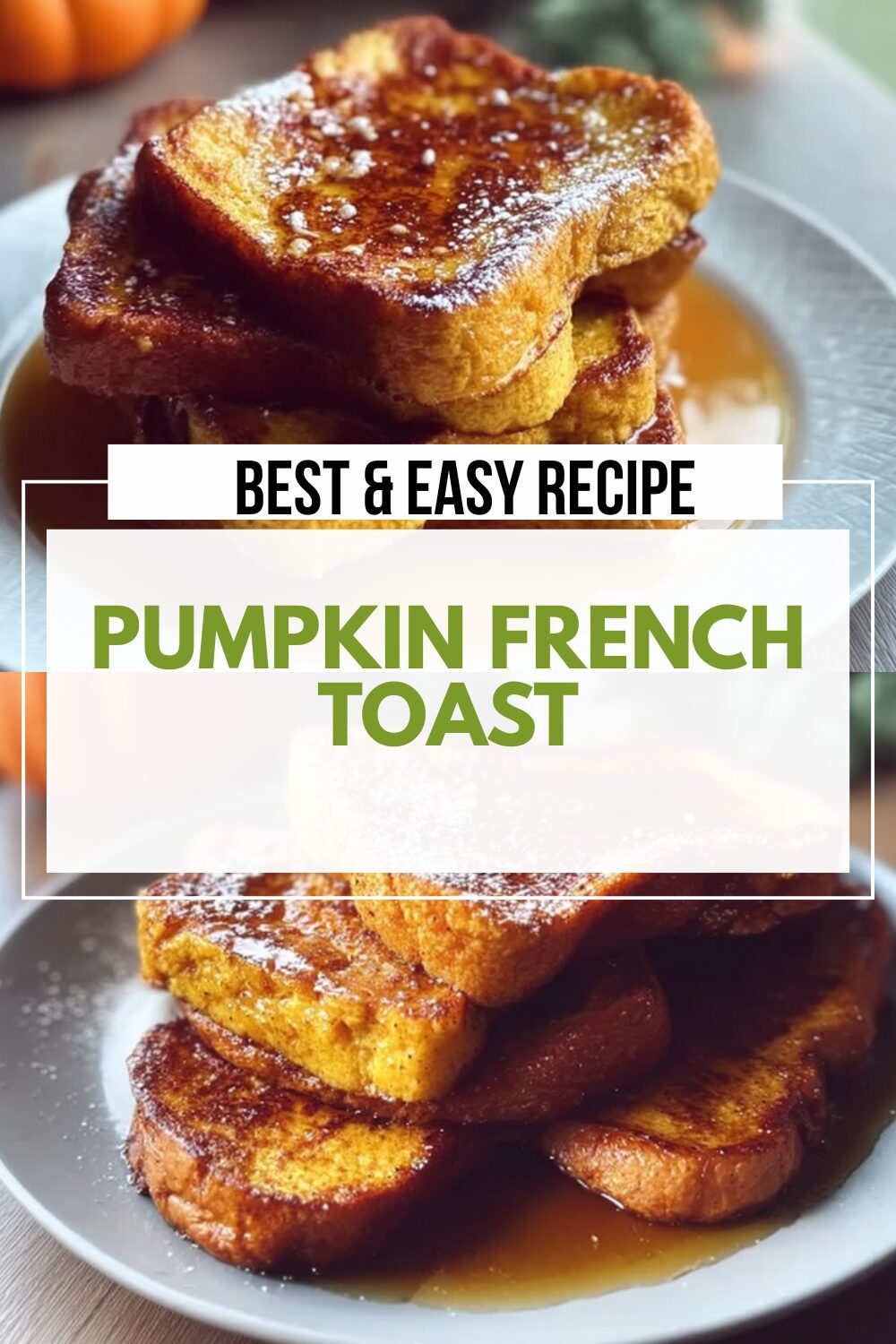Pumpkin French Toast