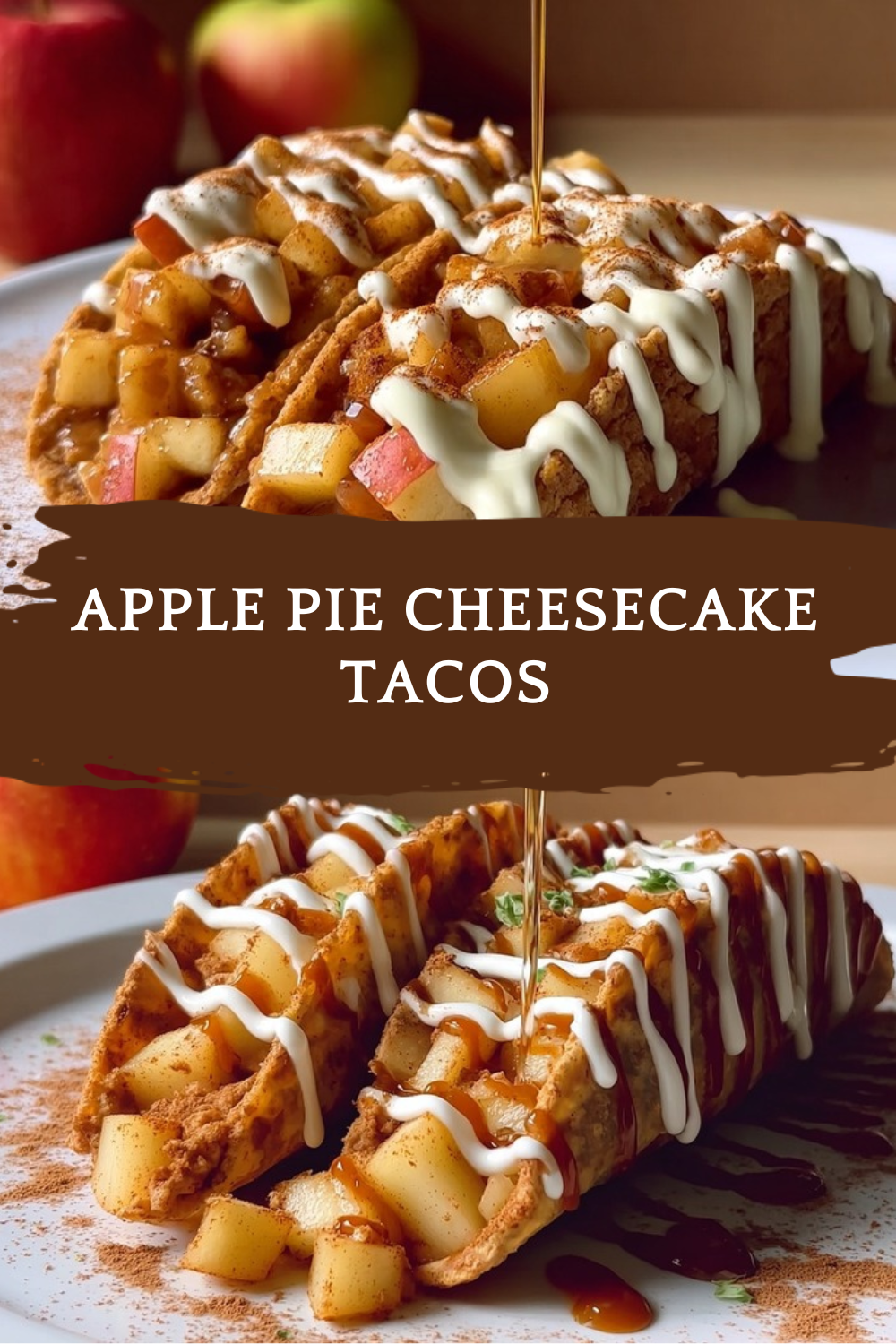 Apple Pie Cheesecake Tacos