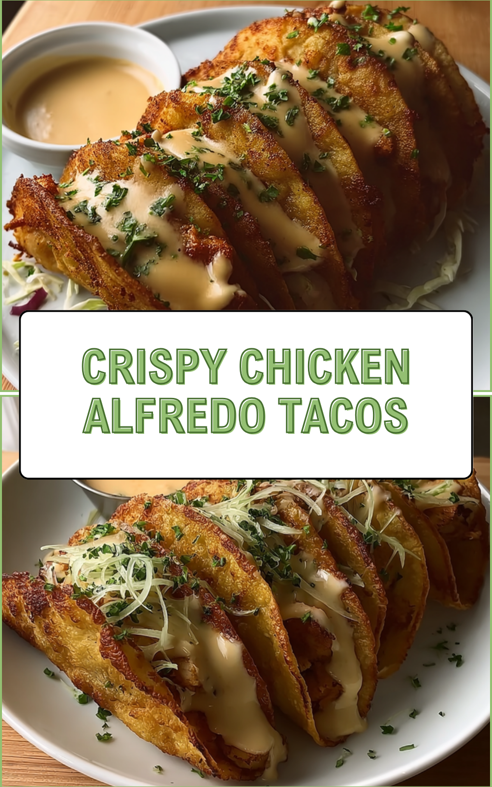 Crispy Chicken Alfredo Tacos