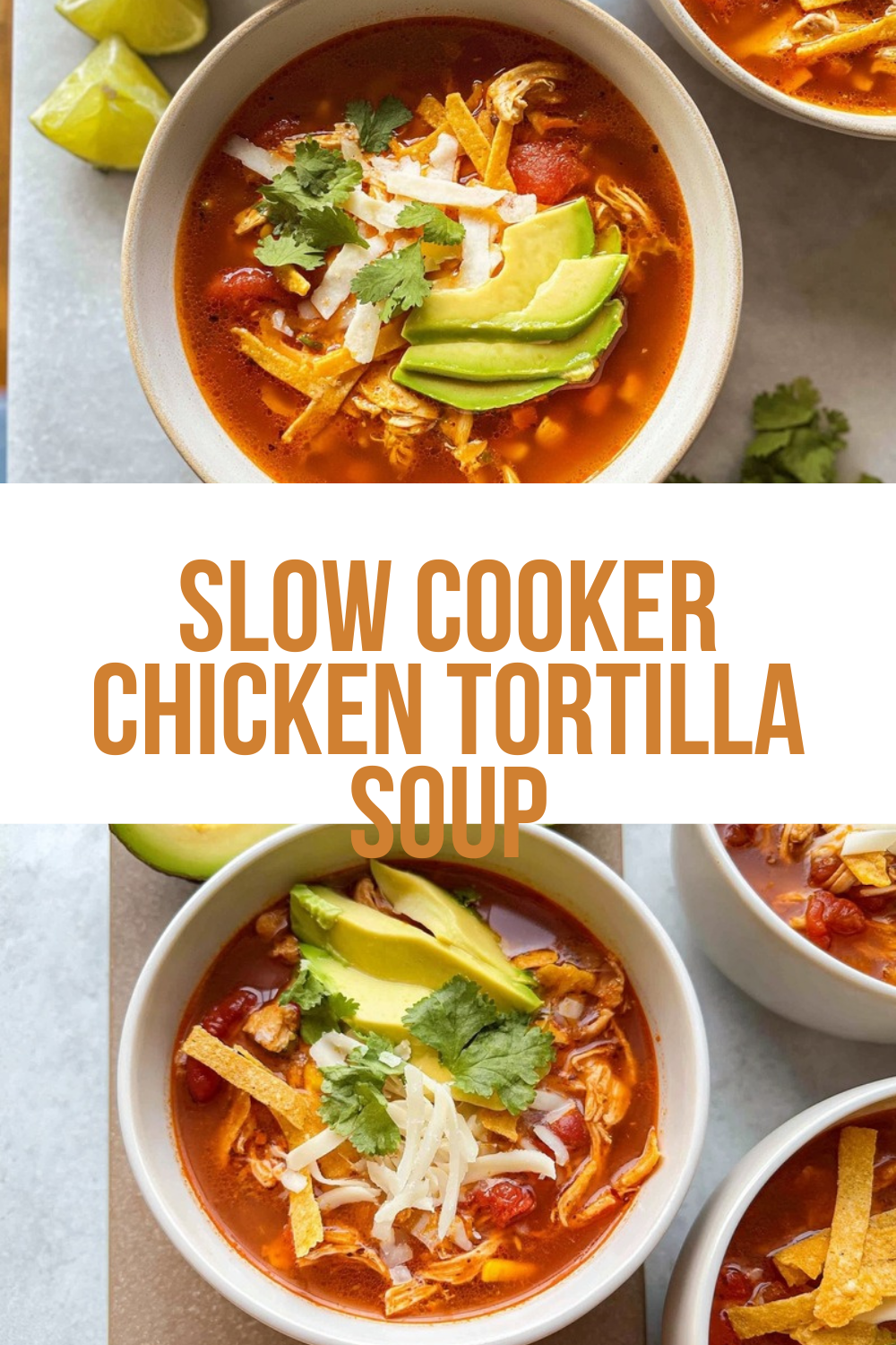 Slow Cooker Chicken Tortilla Soup