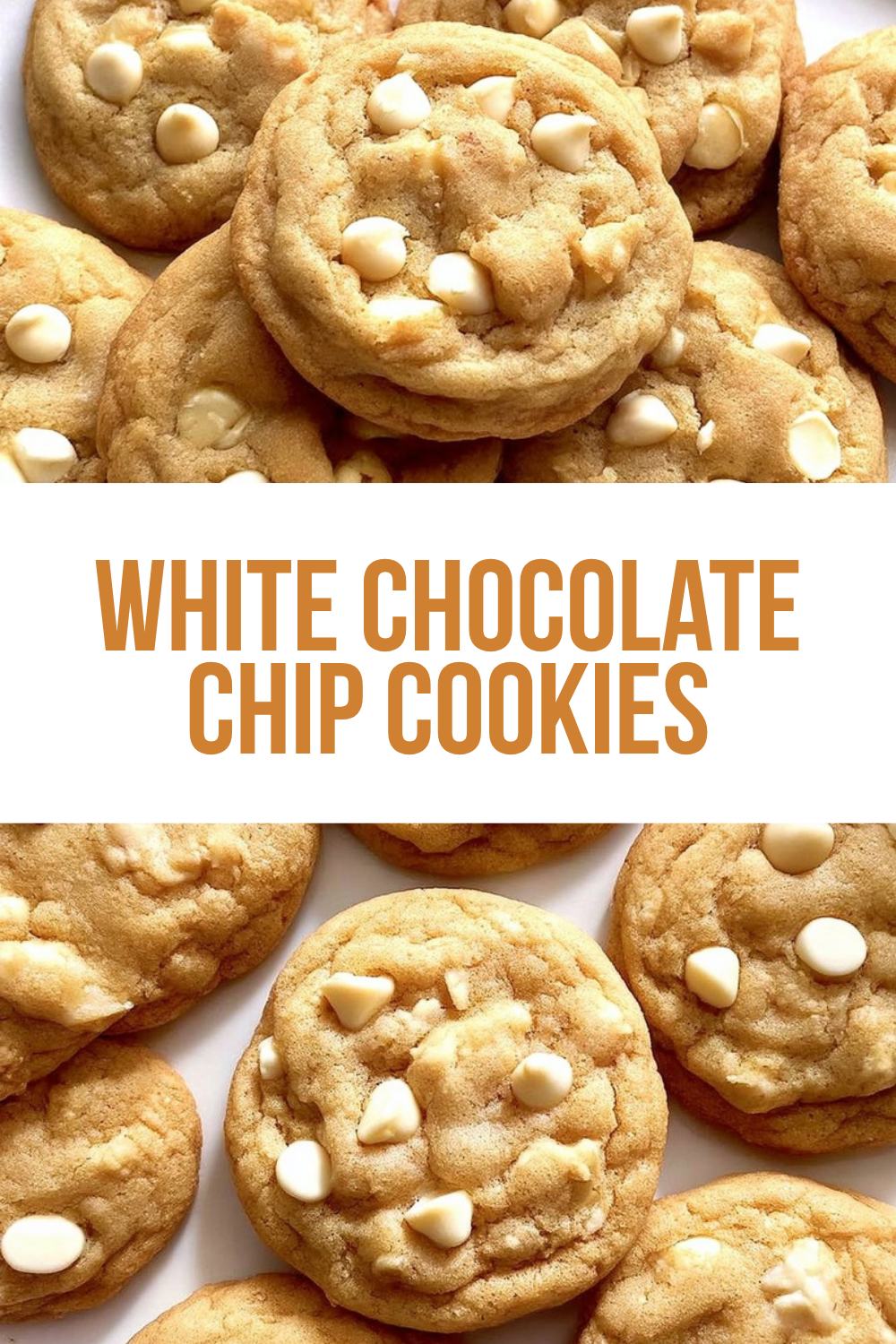 White Chocolate Chip Cookies