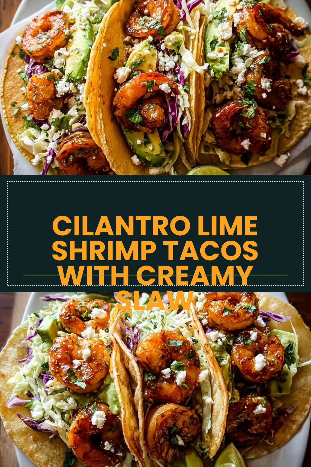 Cilantro Lime Shrimp Tacos With Creamy Slaw