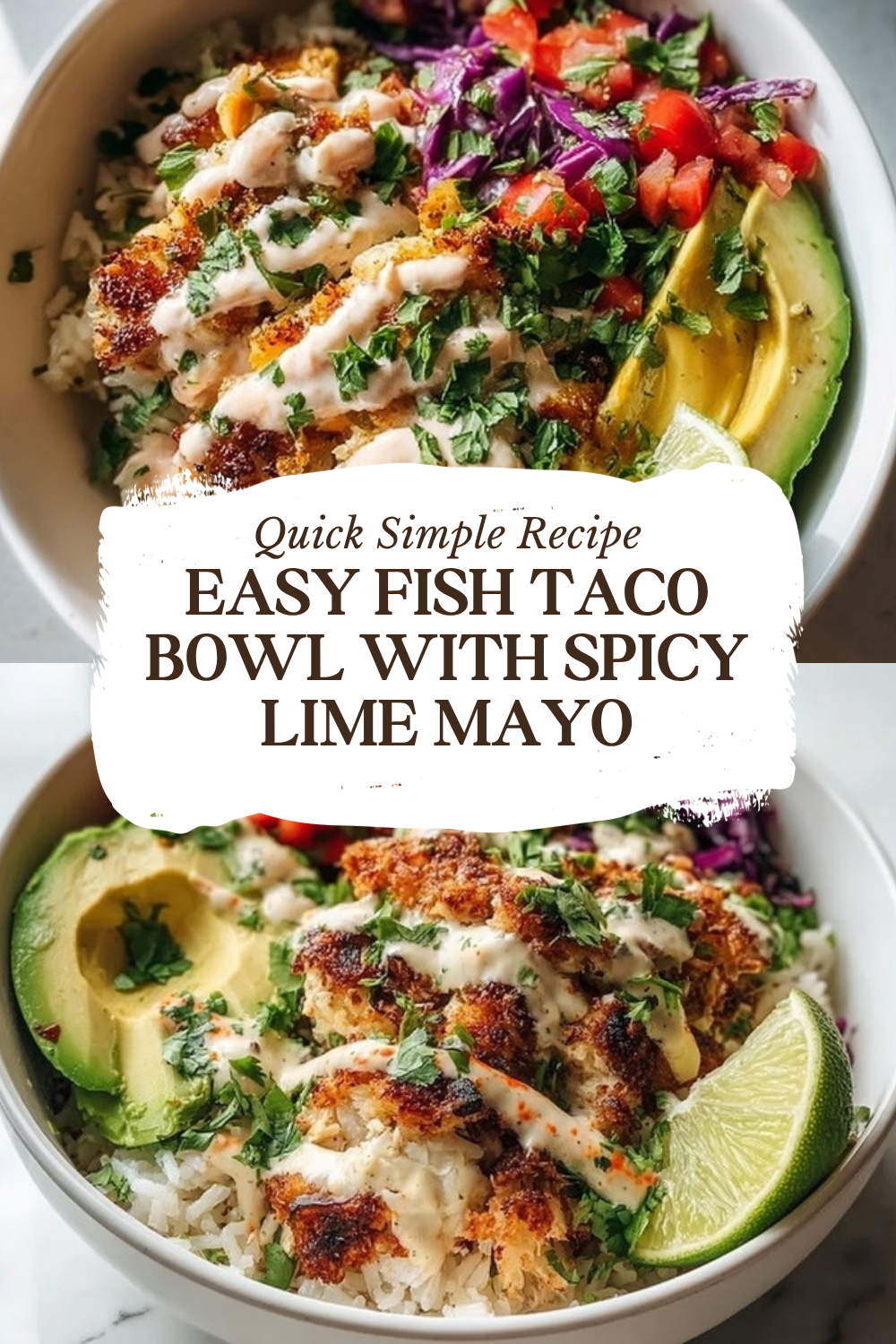 Easy Fish Taco Bowl With Spicy Lime Mayo